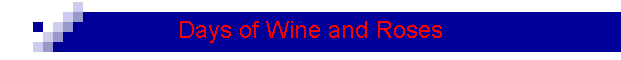 Days of Wine and Roses