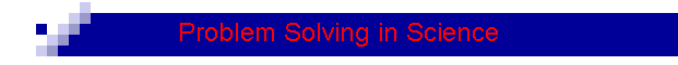 Problem Solving in Science