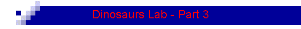 Dinosaurs Lab - Part 3