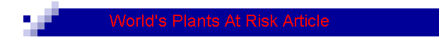 World's Plants At Risk Article